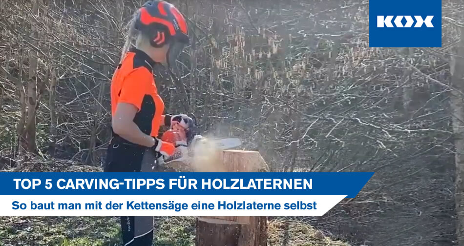 Top 5 Carving Tipps - so baut man mit der Kettensge eine Holzlaterne selbst