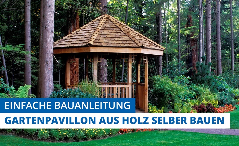 Einfache Bauanleitung Gartenpavillon aus Holz selber bauen KOX Blog